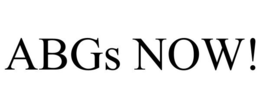 ABGS NOW!