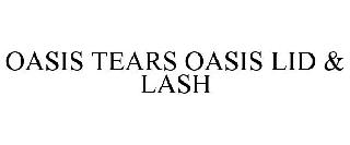 OASIS TEARS OASIS LID & LASH