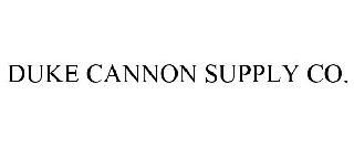 DUKE CANNON SUPPLY CO.