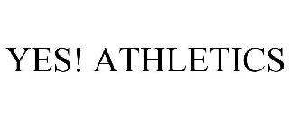 YES! ATHLETICS