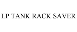 LP TANK RACK SAVER