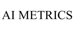 AI METRICS