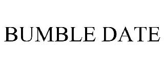BUMBLE DATE