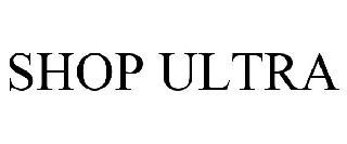 SHOP ULTRA