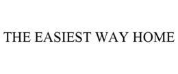 THE EASIEST WAY HOME