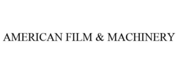 AMERICAN FILM & MACHINERY