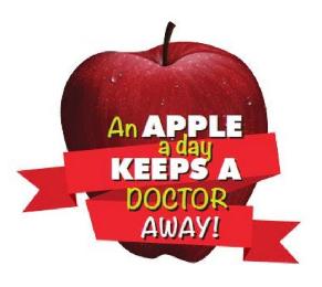 AN APPLE A DAY KEEPS A DOCTOR AWAY!