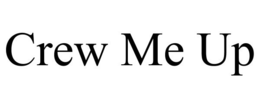 CREW ME UP