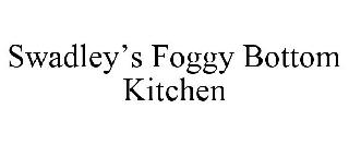 SWADLEY'S FOGGY BOTTOM KITCHEN