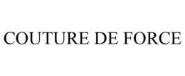 COUTURE DE FORCE