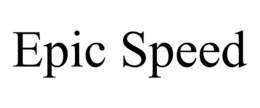 EPIC SPEED