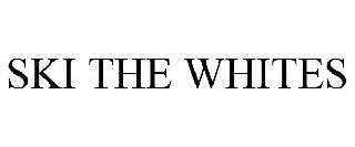 SKI THE WHITES