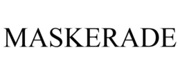 MASKERADE