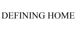 DEFINING HOME