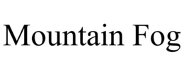 MOUNTAIN FOG