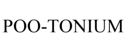 POO-TONIUM