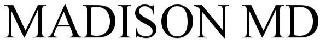MADISON MD