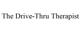 THE DRIVE-THRU THERAPIST