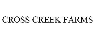 CROSS CREEK FARMS