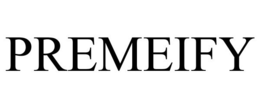 PREMEIFY