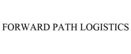 FORWARD PATH LOGISTICS