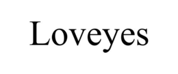 LOVEYES