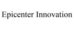 EPICENTER INNOVATION