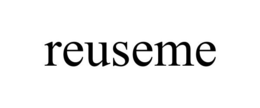 REUSEME