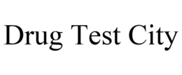 DRUG TEST CITY