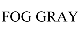 FOG GRAY