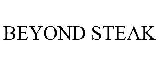 BEYOND STEAK