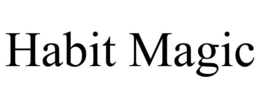 HABIT MAGIC