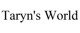 TARYN'S WORLD