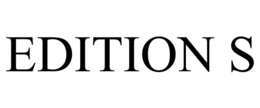 EDITION S