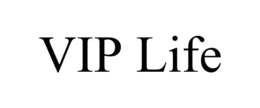 VIP LIFE