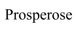 PROSPEROSE