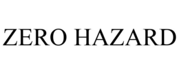 ZERO HAZARD