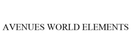 AVENUES WORLD ELEMENTS
