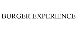 BURGER EXPERIENCE