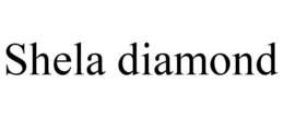 SHELA DIAMOND