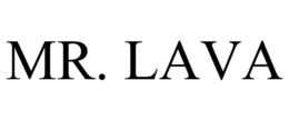 MR. LAVA