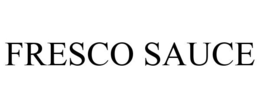 FRESCO SAUCE