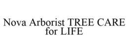 NOVA ARBORIST TREE CARE FOR LIFE