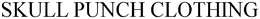 SKULL PUNCH CLOTHING