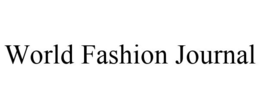 WORLD FASHION JOURNAL