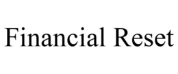 FINANCIAL RESET