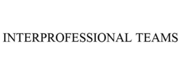 INTERPROFESSIONAL TEAMS