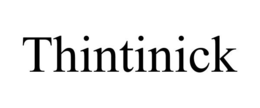 THINTINICK