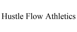 HUSTLE FLOW ATHLETICS