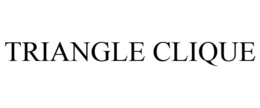 TRIANGLE CLIQUE